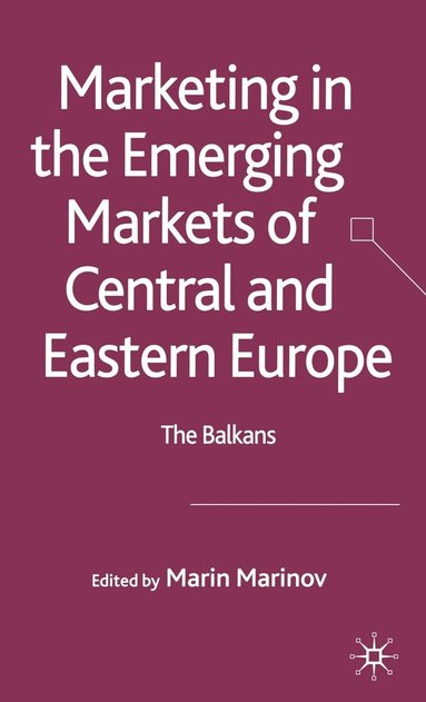 bokomslag Marketing in the Emerging Markets of Central and Eastern Europe