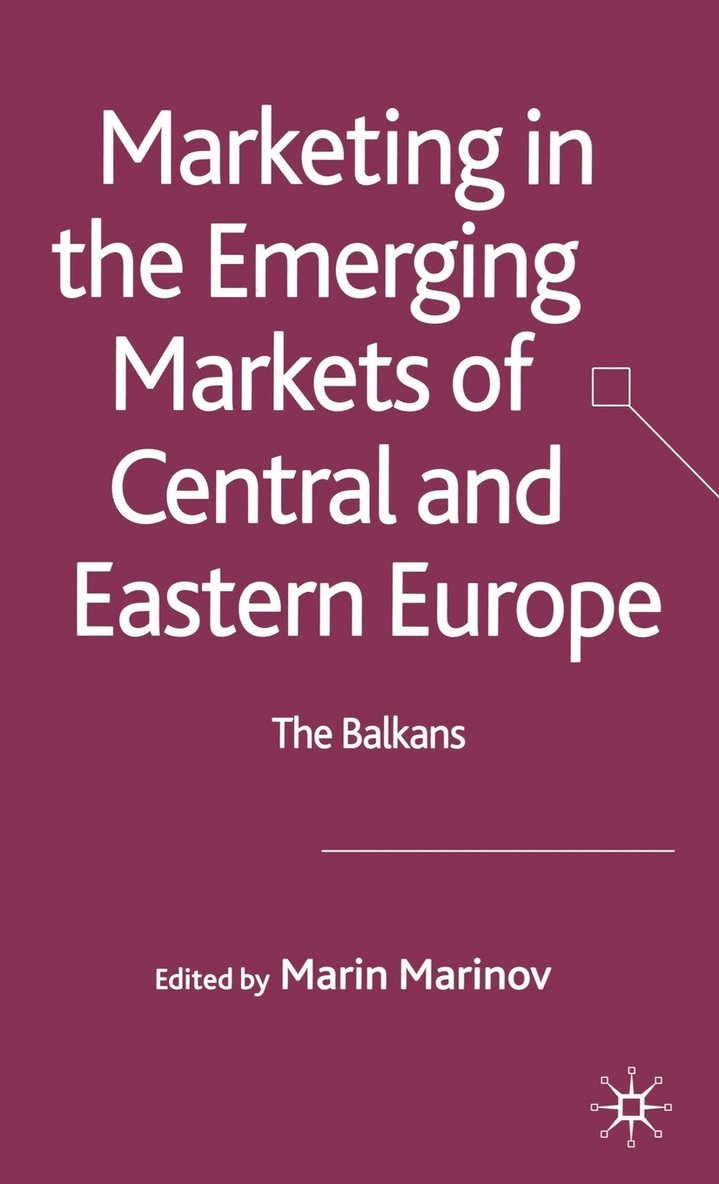 Marketing in the Emerging Markets of Central and Eastern Europe 1