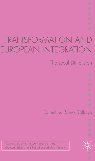 B. Dallago - Transformation and European Integration, Inbunden