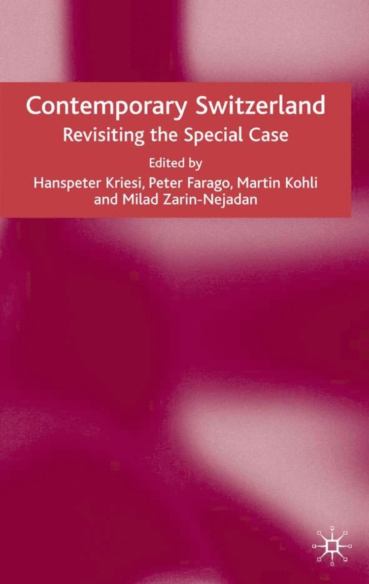 H. Kriesi, P. Farago, M. Kohli, M. Zarin-Nejadan - Contemporary Switzerland, Inbunden