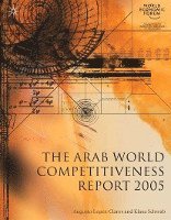 bokomslag The Arab World Competitiveness Report 2005
