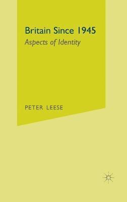 bokomslag Britain Since 1945: Aspects of Identity