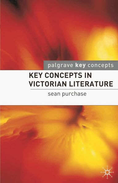 Sean Purchase - Key Concepts in Victorian Literature, Häftad