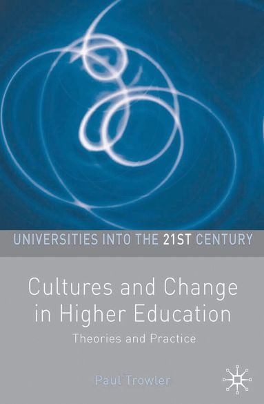 Paul Trowler - Cultures and Change in Higher Education, Häftad