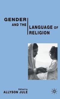 bokomslag Gender and the Language of Religion