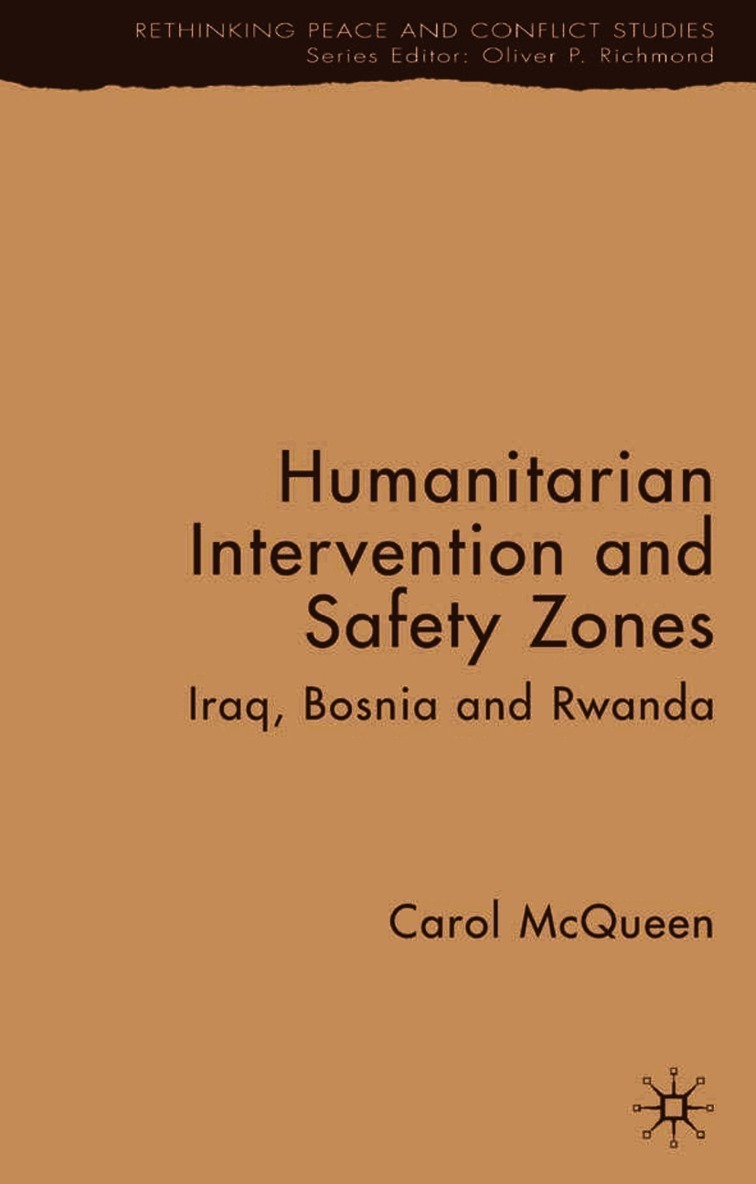 C. McQueen, Carol McQueen - Humanitarian Intervention and Safety Zones, Inbunden