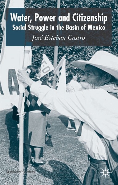José Esteban Castro - Water, Power and Citizenship, Inbunden