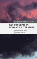 Jane Moore, John Strachan - Key Concepts in Romantic Literature, Häftad