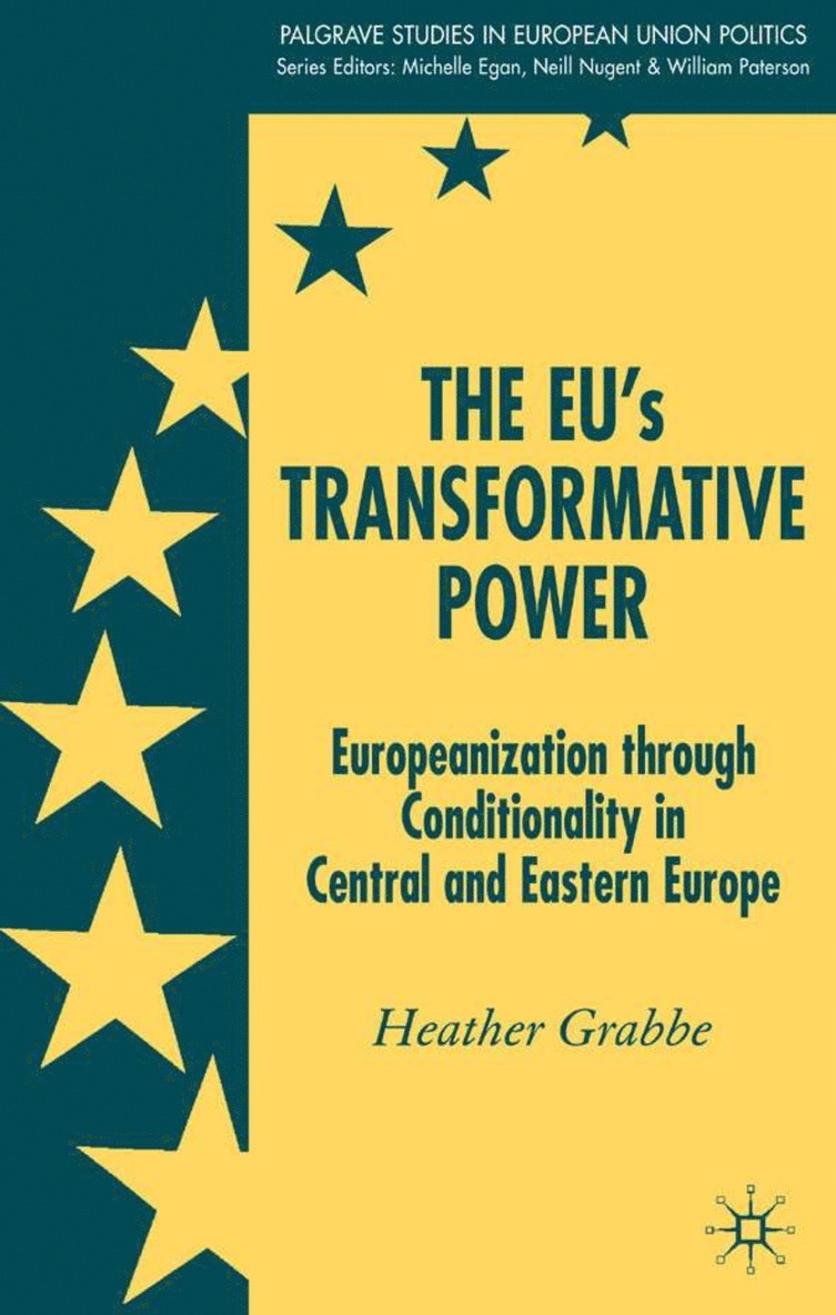 H. Grabbe, Dr Grabbe, Heather - EU’s Transformative Power, Inbunden