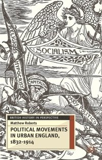bokomslag Political Movements in Urban England, 1832-1914