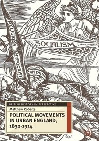 bokomslag Political Movements in Urban England, 1832-1914