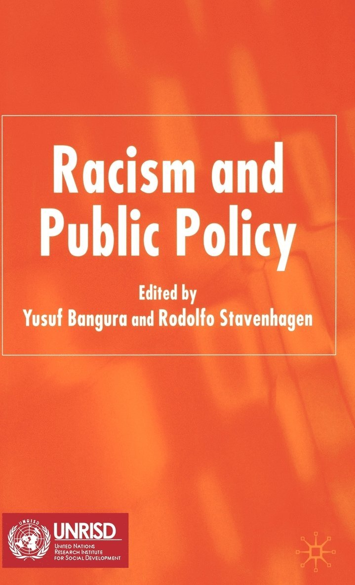Y. Bangura, R. Stavenhagen, Yusuf Bangura, Rodolfo Stavenhagen - Racism and Public Policy, Inbunden