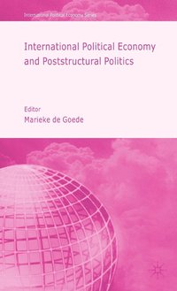 bokomslag International Political Economy and Poststructural Politics