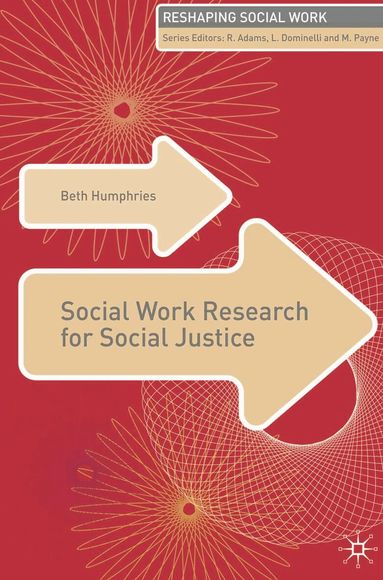 Beth Humphries, Jo Campling - Social Work Research for Social Justice, Häftad
