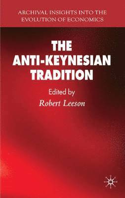 bokomslag Anti-Keynesian Tradition