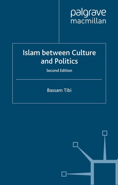 bokomslag Islam Between Culture and Politics