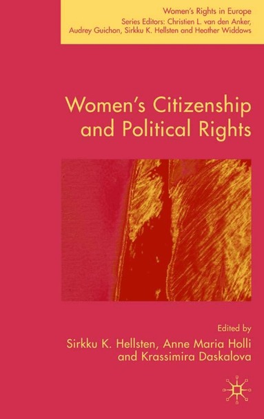 S. Hellsten, A. Holli, K. Daskalova - Women's Citizenship and Political Rights, Inbunden