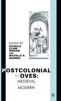 bokomslag Postcolonial Moves, Medieval to Modern