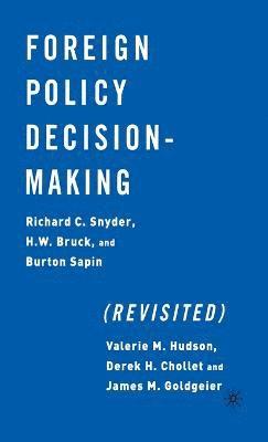 Foreign Policy Decision-Making (Revisited) 1