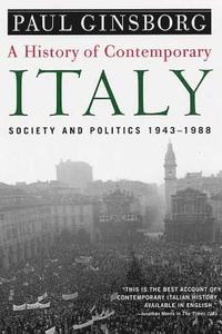 bokomslag A History of Contemporary Italy: Society and Politics, 1943-1988