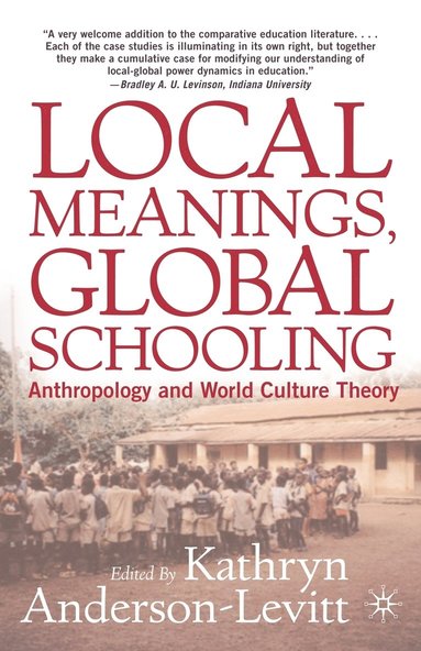 bokomslag Local Meanings, Global Schooling