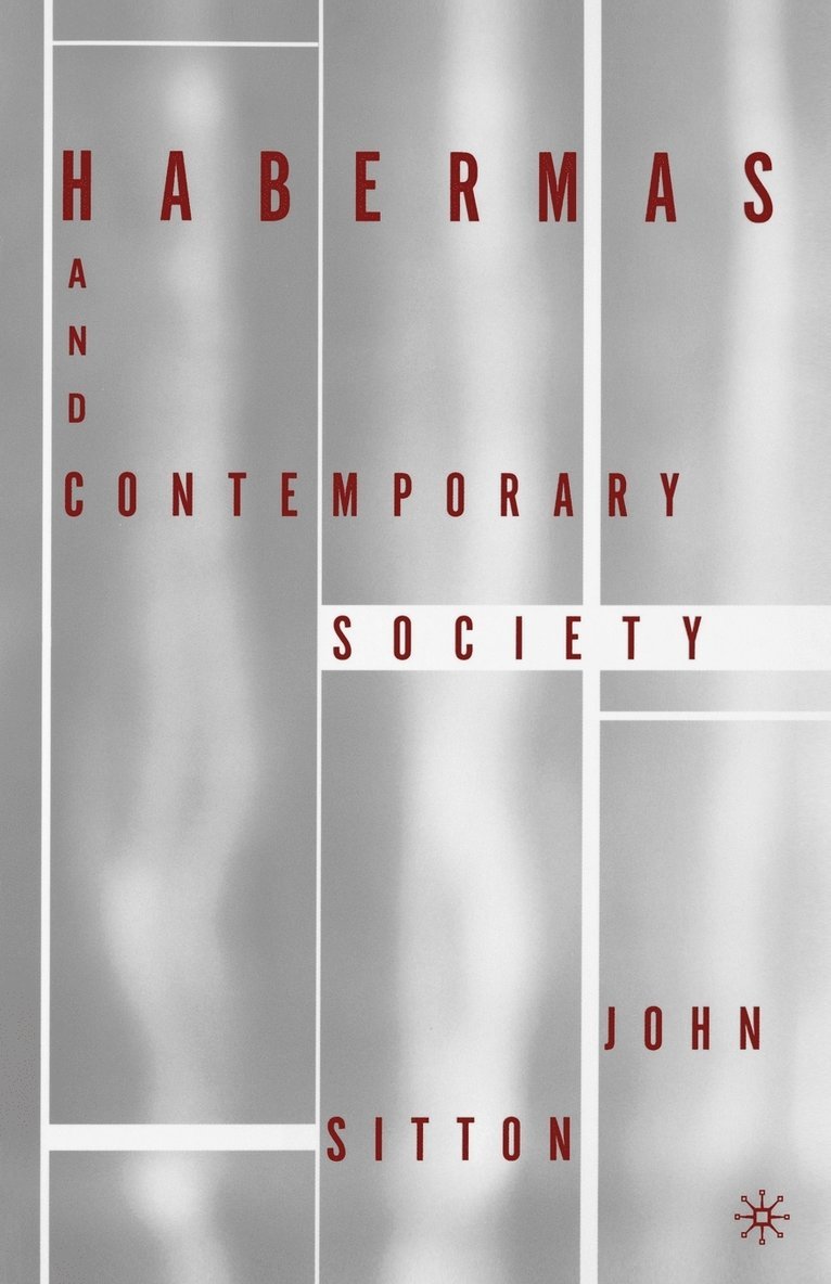 Habermas and Contemporary Society 1