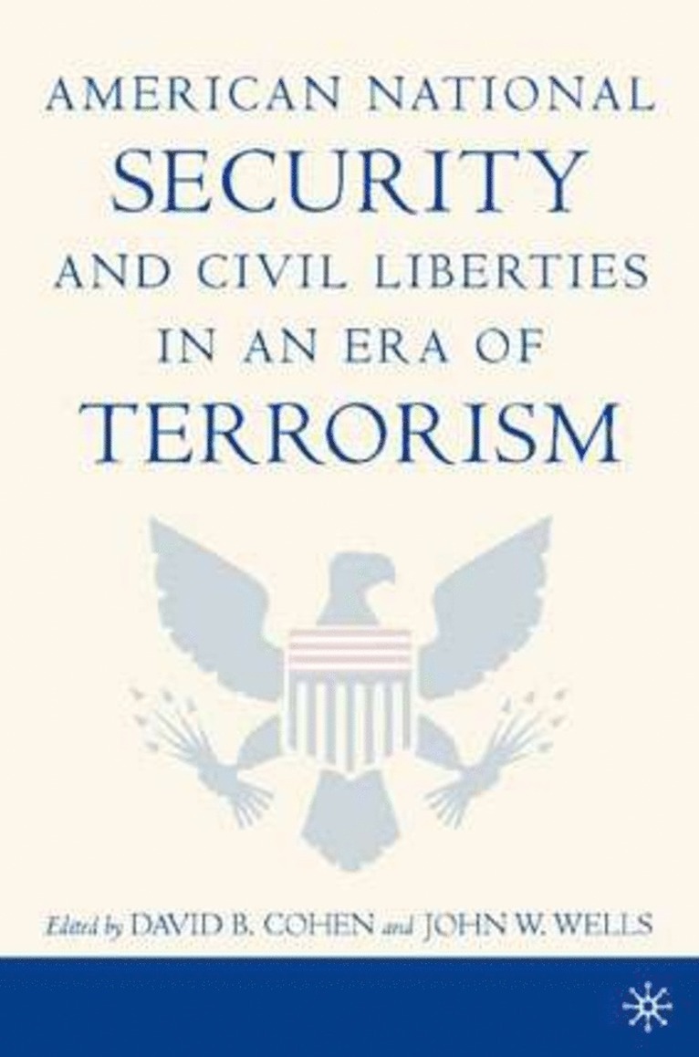 American National Security and Civil Liberties in an Era of Terrorism 1