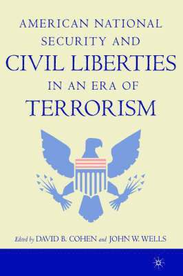 American National Security and Civil Liberties in an Era of Terrorism 1