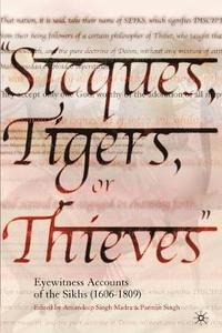 bokomslag Sicques, Tigers or Thieves