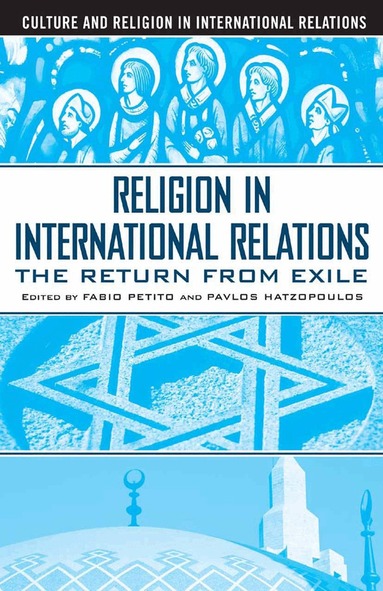F. Petito, P. Hatzopoulos, Pavlos Hatzopoulos - Religion in International Relations, Häftad