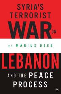 bokomslag Syria's Terrorist War on Lebanon and the Peace Process