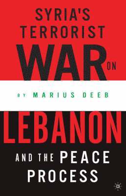 bokomslag Syria's Terrorist War on Lebanon and the Peace Process