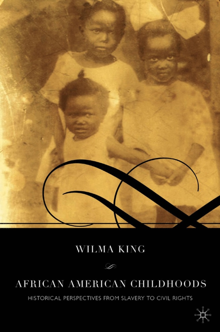W. King - African American Childhoods, Inbunden