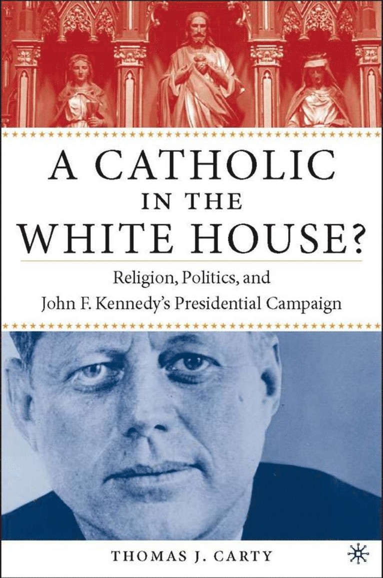 T. Carty, Thomas Carty - Catholic in the White House?, Inbunden