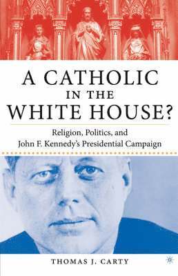 bokomslag Catholic in the White House?