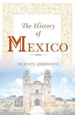 J. Burton Kirkwood, Burton Kirkwood - History of Mexico, Häftad