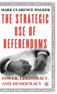 bokomslag The Strategic Use of Referendums