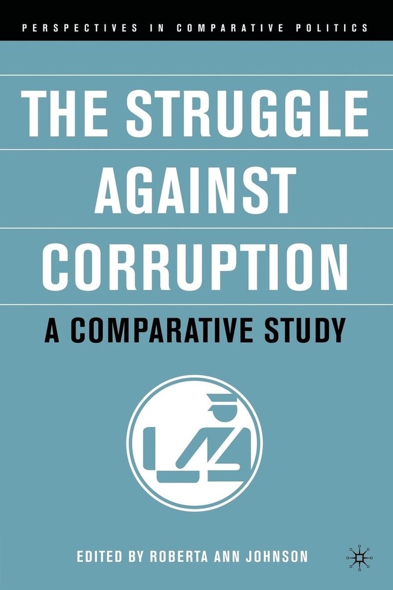 The Struggle Against Corruption: A Comparative Study 1