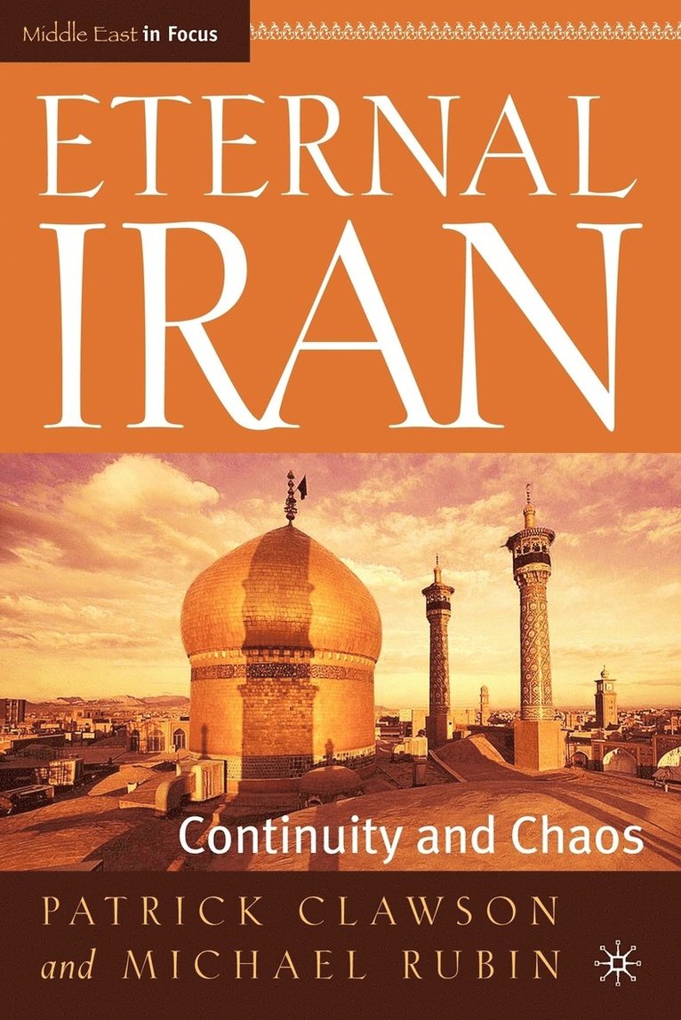 P. Clawson, M. Rubin, Patrick L. Clawson, Michael Rubin - Eternal Iran, Häftad