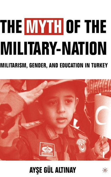bokomslag Myth of the Military-Nation