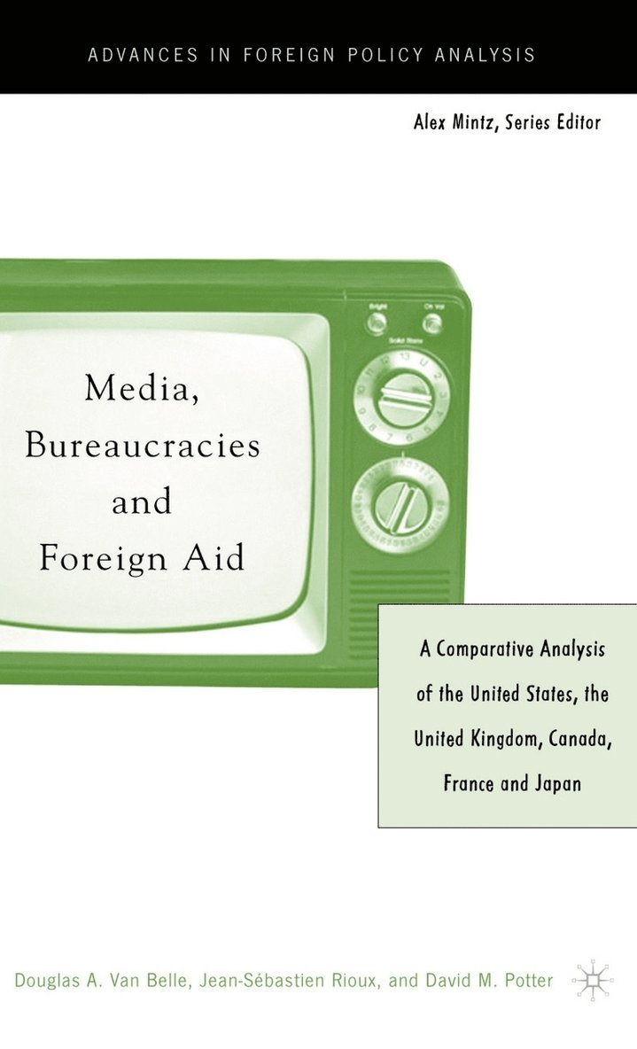 Media, Bureaucracies, and Foreign Aid 1