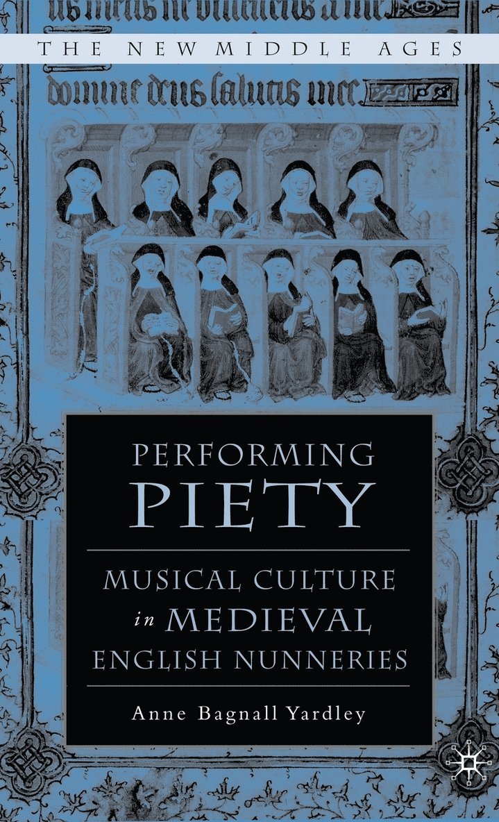 A. Yardley, Anne Bagnall Yardley - Performing Piety, Inbunden