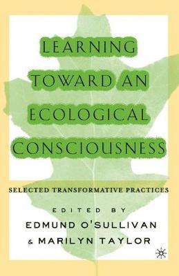 Learning Toward an Ecological Consciousness 1