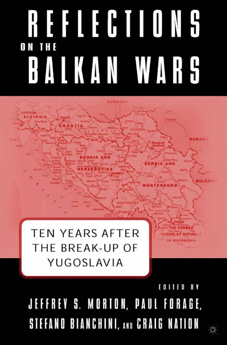 J. Morton, P. Forage, S. Bianchini, R. Nation, Jeffrey S. Morton, Stefano Bianchini - Reflections on the Balkan Wars, Inbunden