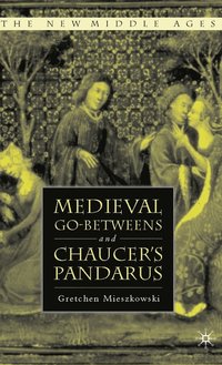 bokomslag Medieval Go-betweens and Chaucer's Pandarus