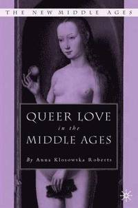 bokomslag Queer Love in the Middle Ages