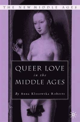 Queer Love in the Middle Ages 1