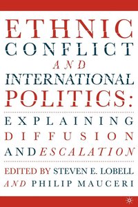 bokomslag Ethnic Conflict and International Politics: Explaining Diffusion and Escalation
