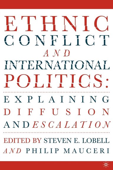 bokomslag Ethnic Conflict and International Politics: Explaining Diffusion and Escalation