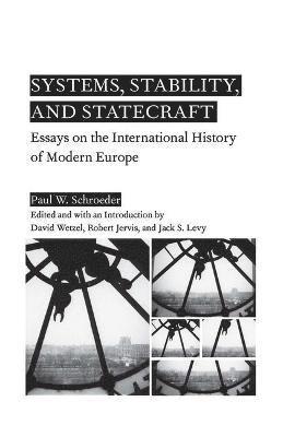 P. Schroeder, Paul W. Schroeder, David Wetzel - Systems, Stability, and Statecraft, Häftad